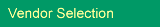 Vendor Selection